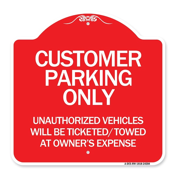 Signmission Customer Parking Only Unauthorized Vehicles Will Be Ticketed Towed at Owners Expense, RW-1818-24204 A-DES-RW-1818-24204 - main